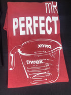 Mr. Perfect Pyrex Shirt