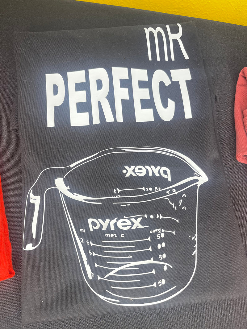 Mr. Perfect Pyrex Shirt